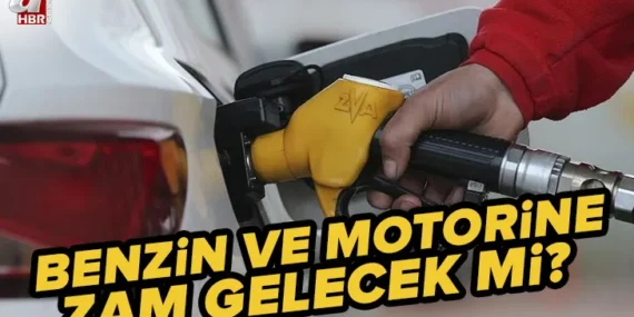 Benzin ve Mazot Zamları: Neden ve Ne Zaman Artacak?